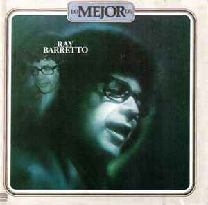 Ray Barretto - Lo Mejor De Ray Barretto album cover