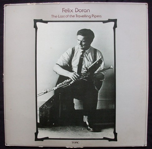 Felix Doran - The Last Of The Travelling Pipers on Discogs