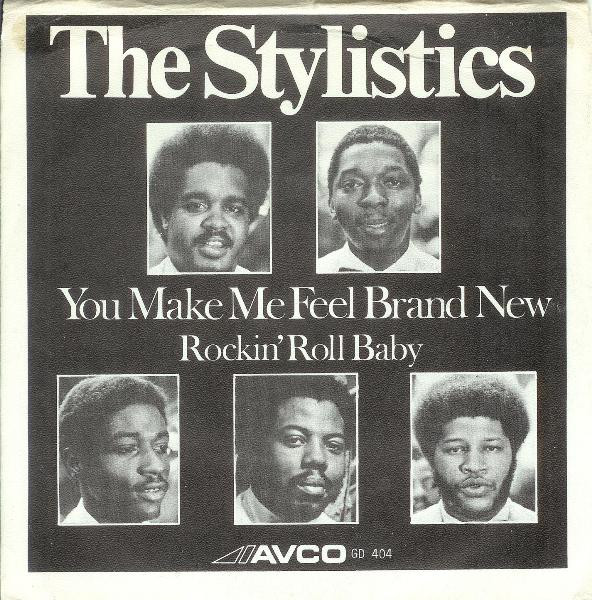 The Stylistics – You Make Me Feel Brand New / Rockin' Roll Baby (1976