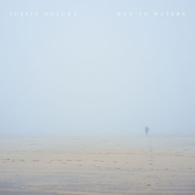 descargar álbum Justin Nozuka - Run To Waters