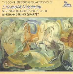 Elizabeth Maconchy - The Complete String Quartets Vol. 2: String Quartets Nos 5-8 album cover