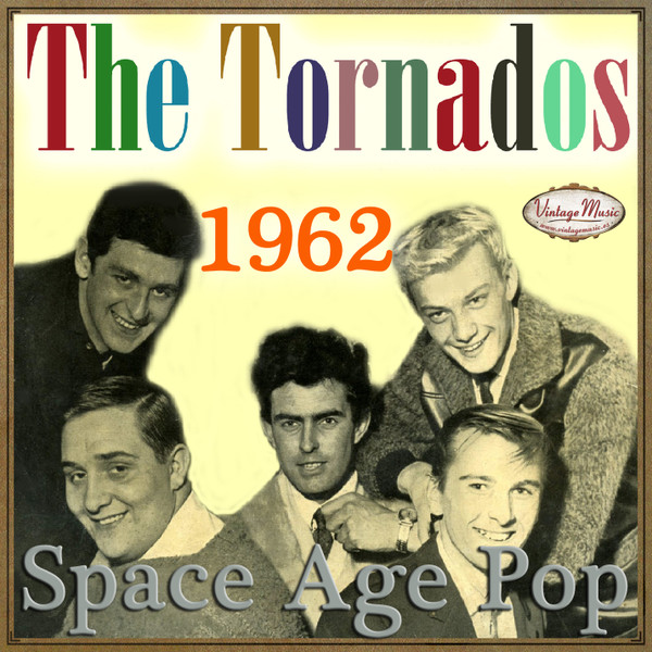 last ned album The Tornados - 1962 Space Age Pop