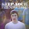 Dylan Owen - Keep Your Friends Close