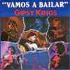 Gipsy Kings - Vamos A Bailar