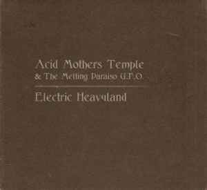 Acid Mothers Temple & The Melting Paraiso UFO - Electric Heavyland