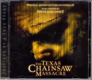 Steve Jablonsky - The Texas Chainsaw Massacre (Original Motion Picture Soundtrack)