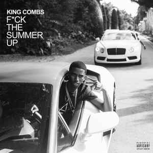 King Combs - F*ck The Summer Up album cover