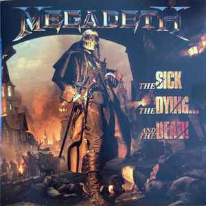 Megadeth - The Sick, The Dying... And The Dead! album cover