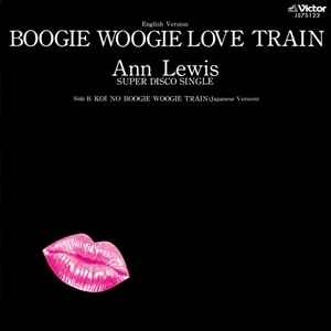 Ann Lewis – Boogie Woogie Love Train (2016, Vinyl) - Discogs