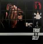 Cover of True To Self, 2017-11-10, Vinyl