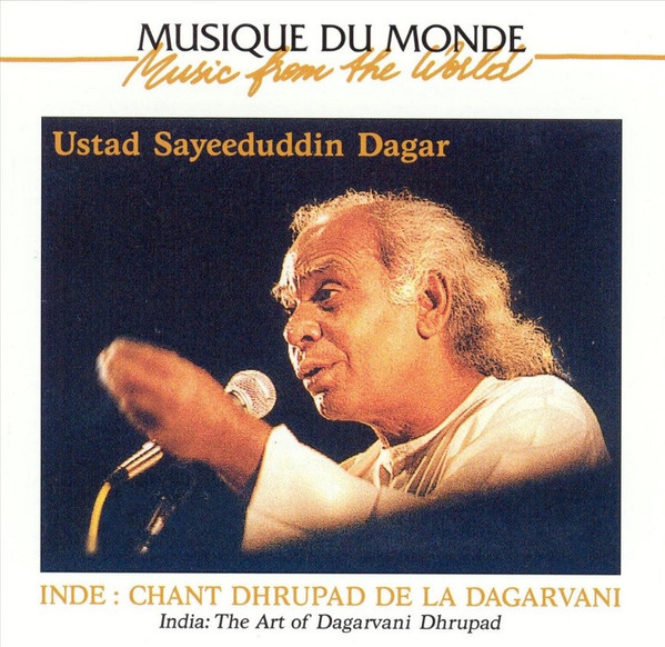 last ned album Sayeeduddin Dagar - India The Art Of Dagarvani Dhrupad