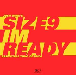 I'm Ready - Josh Wink 's Size 9
