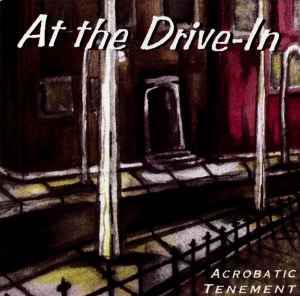Acrobatic Tenement - At The Drive-In