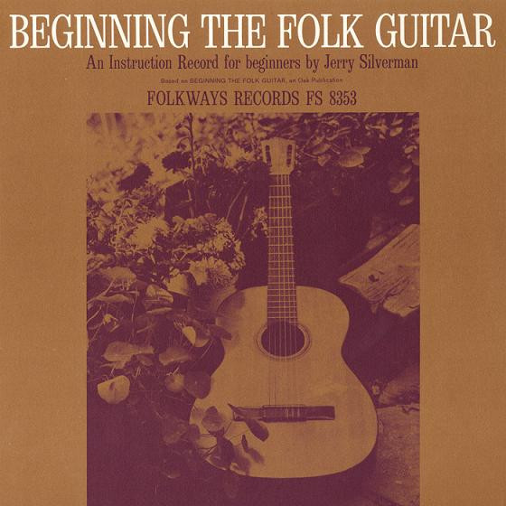 Jerry Silverman - Beginning Folk Guitar: An Instruction Record For Beginners | Folkways Records (FS 8353)