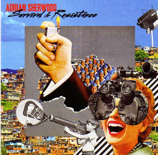 Adrian Sherwood - Survival & Resistance | Releases | Discogs