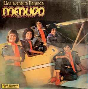 Menudo – Una Aventura Llamada Menudo (1982, Vinyl) - Discogs