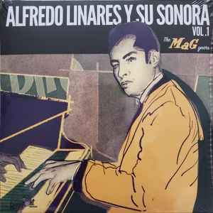 Alfredo Linares Y Su Sonora - Vol. 1: The Mag Years
