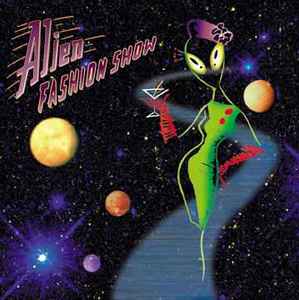 Alien Fashion Show – Alien Fashion Show (1998, CD) - Discogs