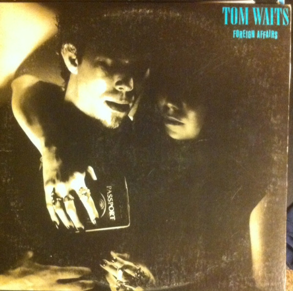 Tom Waits - Foreign Affairs | Releases | Discogs