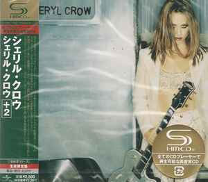 Sheryl Crow – Sheryl Crow (2008, SHM-CD, CD) - Discogs