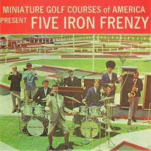 Miniature Golf Courses Of America Present Five Iron Frenzy - Five Iron Frenzy
