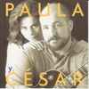 Paula Y César - Paula Y César