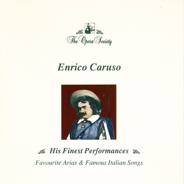 Enrico Caruso His Finest Performances Favourite Arias Famous