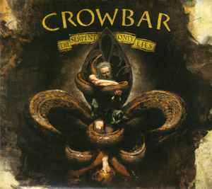 Crowbar (2) - The Serpent Only Lies