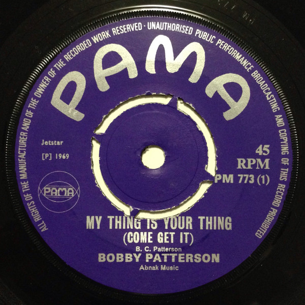 ladda ner album Bobby Patterson - My Thing Is Your Thing Come Get It Keep It In The Family