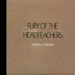 Farewell Comrade - Fury Of The Headteachers
