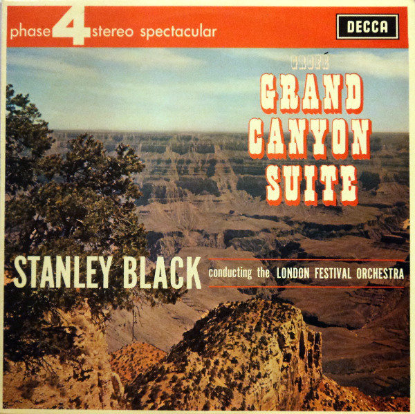 télécharger l'album Stanley Black, The London Festival Orchestra - Grand Canyon Suite