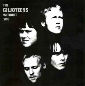The Giljoteens - Without You