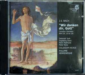 Johann Sebastian Bach - "Wir Danken Dir, Gott" Cantates / Kantaten BWV 29, 119 & 120