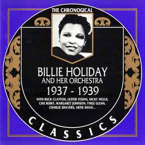 Billie Holiday And Her Orchestra - 1937-1939
