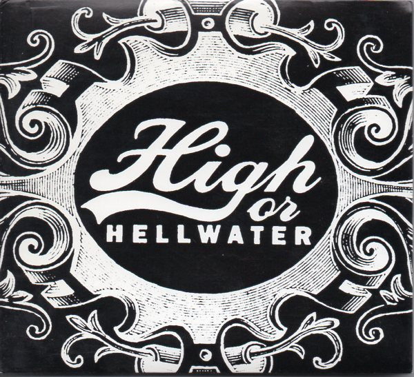 ladda ner album High Or Hellwater - High Or Hellwater