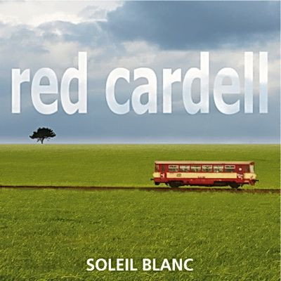 last ned album Red Cardell - Soleil Blanc