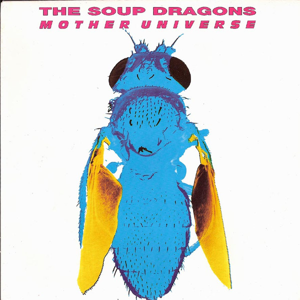 The Soup Dragons – Mother Universe (1990