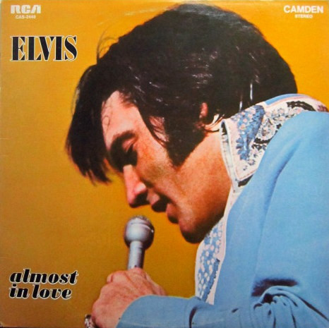 Elvis – Almost In Love (1970, Vinyl) - Discogs