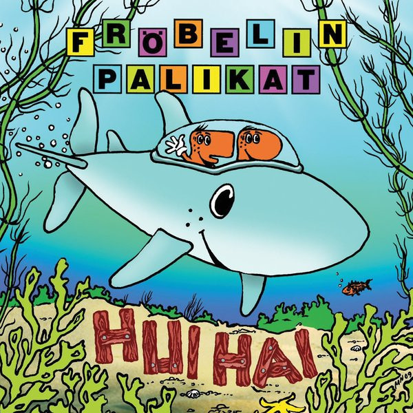 Fröbelin Palikat – Hui Hai (2009, CD) - Discogs