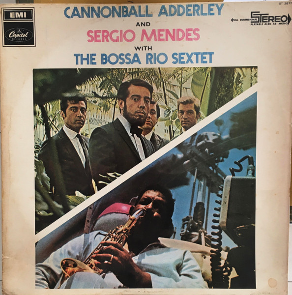 Cannonball Adderley And Sergio Mendes With The Bossa Rio Sextet