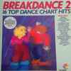 Unknown Artist - Breakdance 2: 16 Top Dance Chart Hits