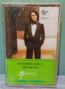 Riccardo Fogli – Che Ne Sai (1979, Cassette) - Discogs