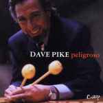 Dave Pike – Peligroso (2000, Vinyl) - Discogs