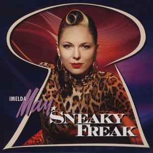 Imelda May - Sneaky Freak