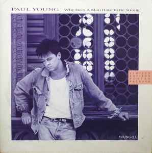 Paul Young - Why Does A Man Have To Be Strong album cover