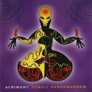 Tumuli Shroomaroom - Acrimony