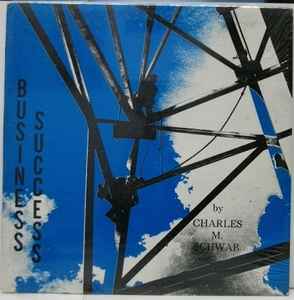Charles M. Schwab - Business Success album cover