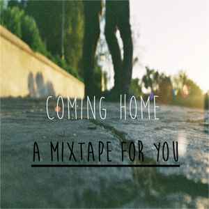 Coming Home - A Mixtape For You album cover