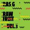 Ras_G* - Raw Fruit Vol. 3&4