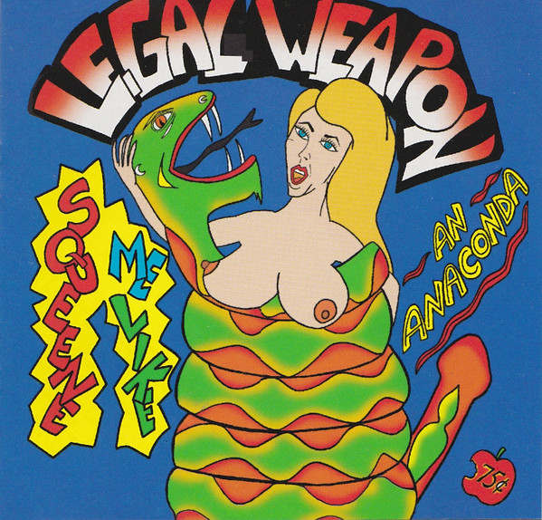 ladda ner album Legal Weapon - Squeeze Me Like An Anaconda